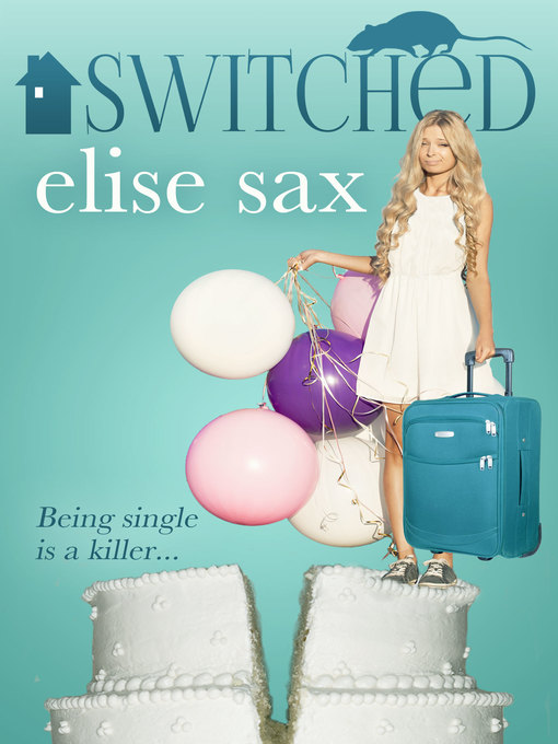 Title details for Switched (A Humorous Romantic Mystery) by Elise Sax - Available